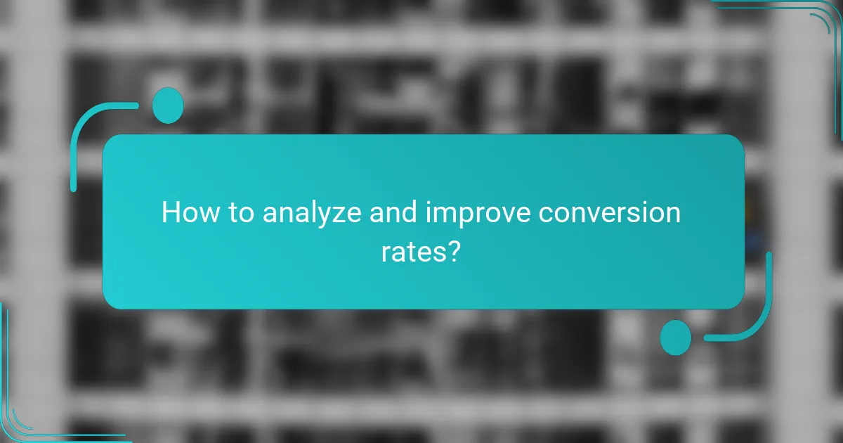How to analyze and improve conversion rates?