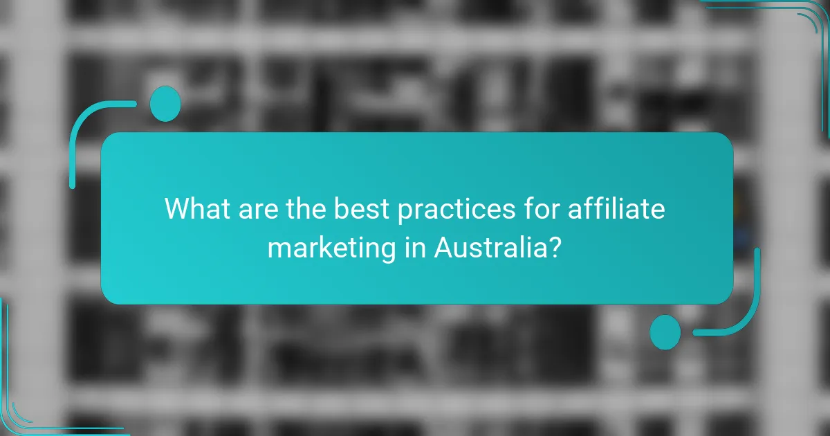What are the best practices for affiliate marketing in Australia?