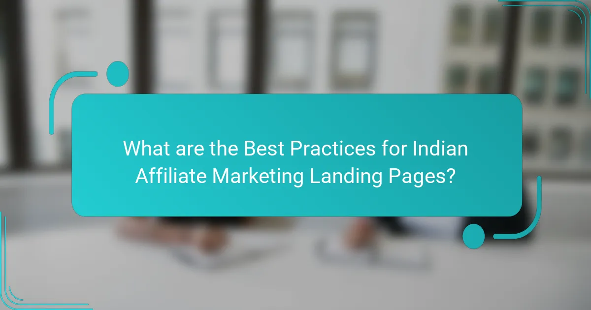 What are the Best Practices for Indian Affiliate Marketing Landing Pages?