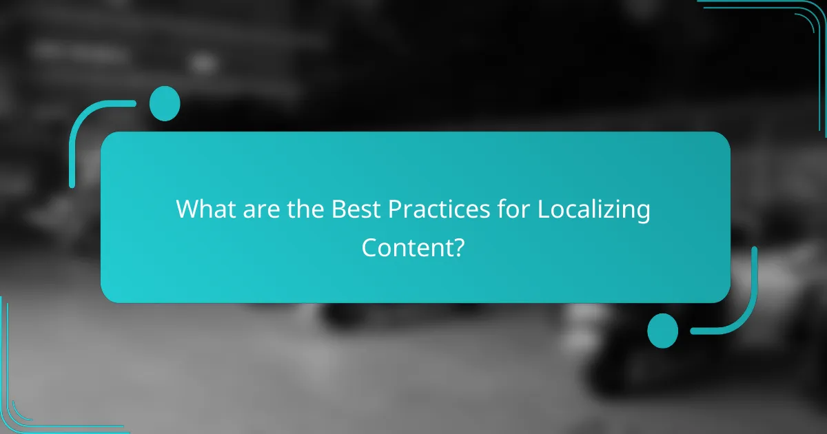 What are the Best Practices for Localizing Content?